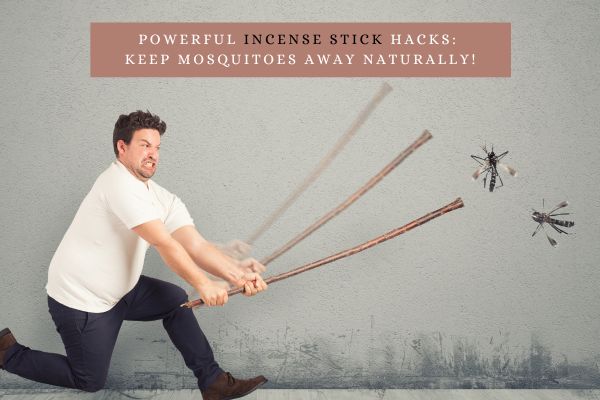 incense-stick-hacks-Keep Mosquitoes Away